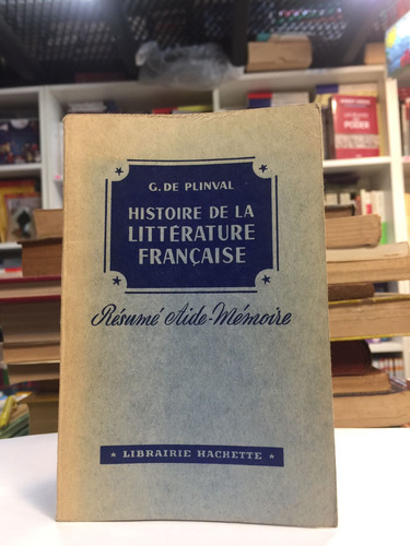 Histoire De La Litterature Francaise G.de Pinval 
