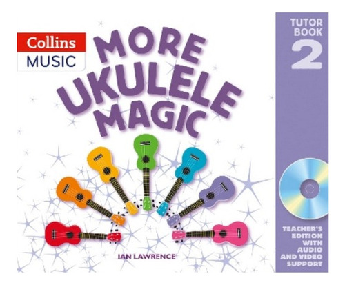 More Ukulele Magic: Tutor Book 2  Teacher's Book (with. Ebs