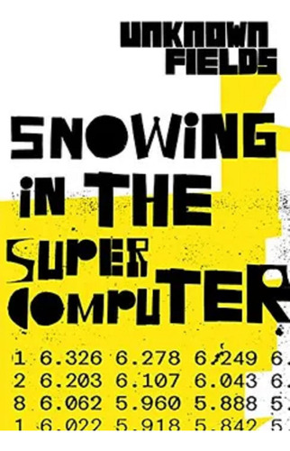 Snowing In The Super Computer. Tales From The Dark Side Of T