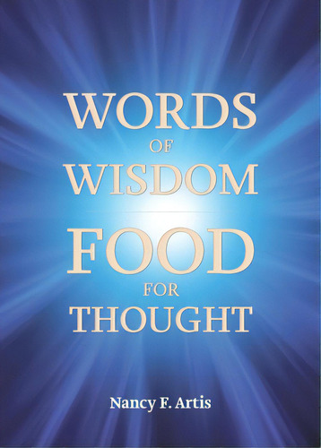 Words Of Wisdom, Food For Thought, De Artis, Nancy F.. Editorial Christian Faith Pub Inc, Tapa Blanda En Inglés
