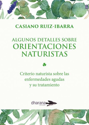 Algunos Detalles Sobre Orientaciones Naturistas - Ruiz-ibarr