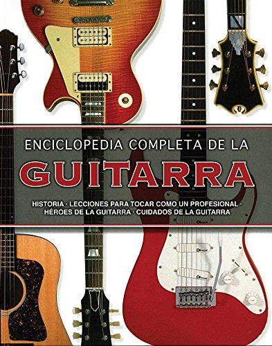 Libro Enciclopedia Completa De La Guitarra Historia Leccione