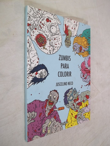 Imagem 1 de 1 de Livro - Zumbis Para Colorir - Juscelino Neco