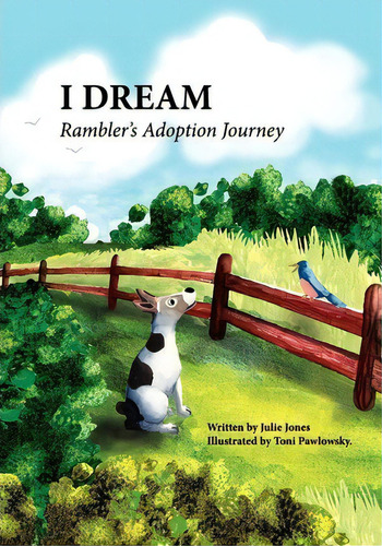 I Dream, De Julie Jones. Editorial 3 Legged Dog Publishing Llc, Tapa Blanda En Inglés