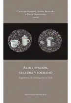 Comprar Alimentación, Cultura Y Sociedad, De Ivanovic, Catalina. Editorial Ediciones Universidad Finis Terrae, Edición 1 En Español, 2020
