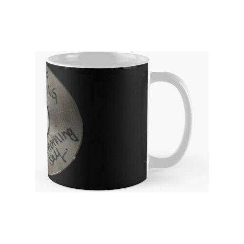 Taza You're Just A Sad Song With Nothing To Say. Cd Calidad 