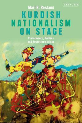 Libro Kurdish Nationalism On Stage : Performance, Politic...