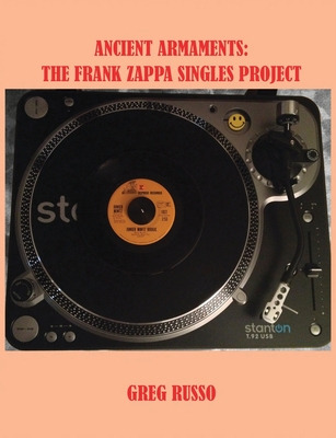Libro Ancient Armaments: The Frank Zappa Singles Project ...