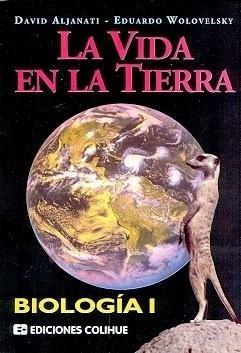 Biologia I La Vida En La Tierra - Aljanati Y Wolovelsky (pa