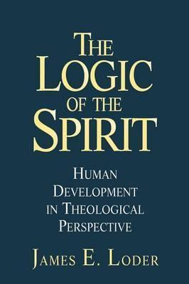 Libro The Logic Of The Spirit : Human Development In Theo...