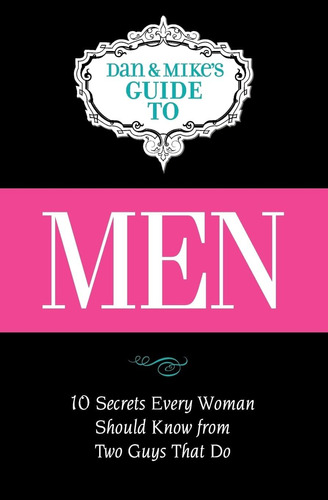 Libro: Men: Ten Secrets Every Woman Should Know From Two Do