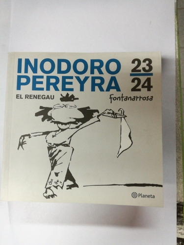 Inodoro Pereyra,,el Renegau 23 24 Fontanarrosa