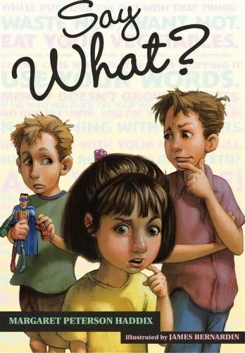 Say What?, De Margaret Peterson Haddix. Editorial Simon Schuster Books For Young Readers, Tapa Blanda En Inglés