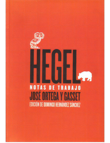 Hegel notas de trabajo: Hegel notas de trabajo, de José Ortega y Gasset. Serie 8496775077, vol. 1. Editorial Promolibro, tapa blanda, edición 2007 en español, 2007