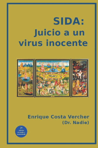 Libro: Sida: Juicio A Un Virus Inocente (spanish Edition)