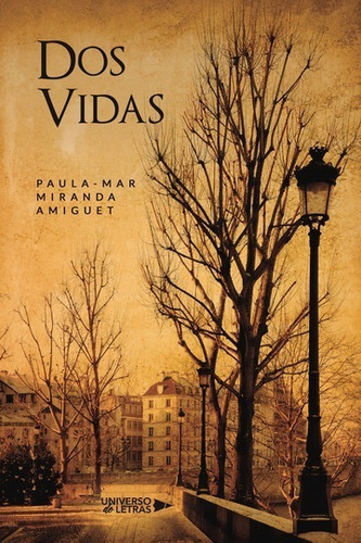 Dos Vidas, De Paula-mar Miranda Amiguet. Editorial Universo De Letras, Tapa Blanda, Edición 1era Edición En Español