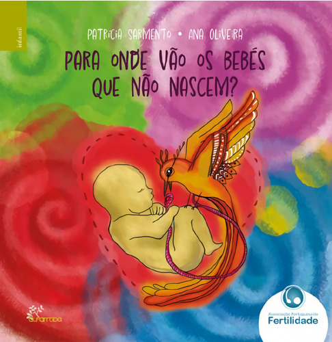 Para Onde V O Os Bebes Que N O Nascem Infantil  - Sarmento P