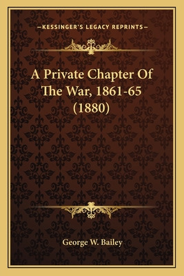 Libro A Private Chapter Of The War, 1861-65 (1880) A Priv...