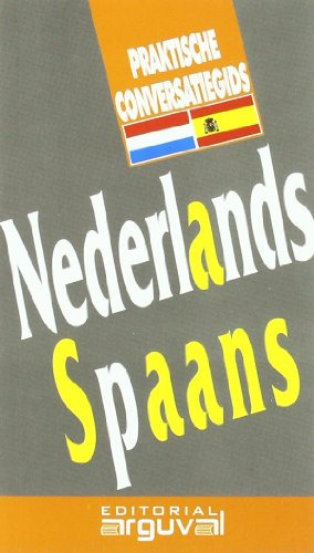 Nederlands Spaans - Guia Practica De Conversacion - Holandes