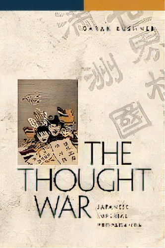 The Thought War : Japanese Imperial Propaganda, De Barak Kushner. Editorial University Of Hawai'i Press, Tapa Blanda En Inglés