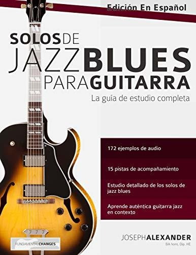 Solos De Jazz Blues Para Guitarra (edición En Español