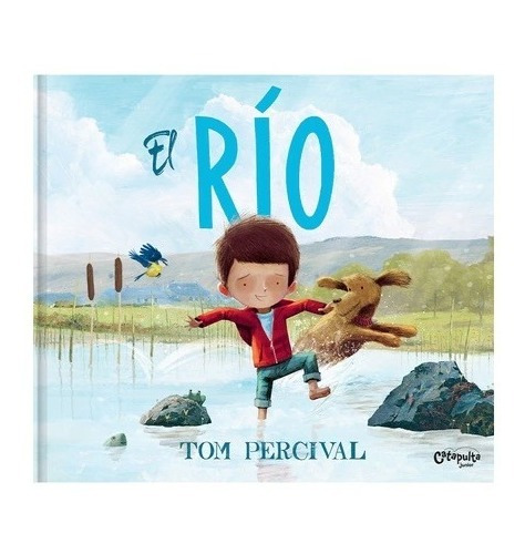 Libro El Río - Tom Percival - Catapulta - Tapa Dura