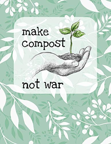 Make Compost Not War 85 X 11 Wide Ruled Composition Book  20