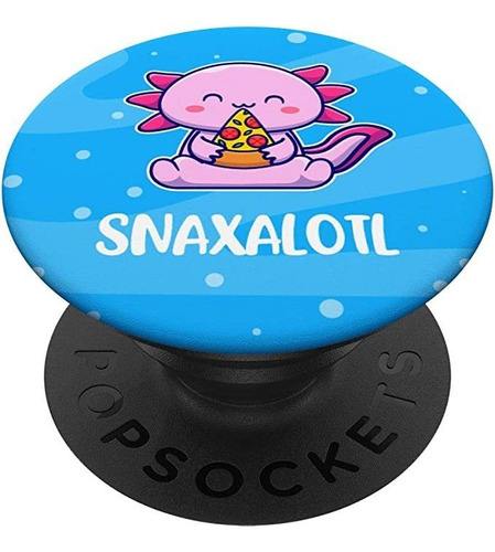 Snaxalotl Axolotl Cute Eating Pizza Snacks Popsockets Swapp