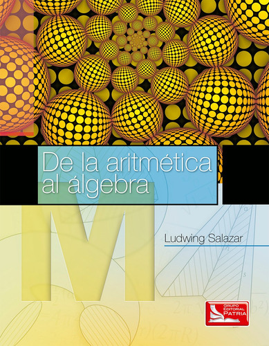 Álgebra, de Salazar Guerrero, Ludwig. Grupo Editorial Patria, tapa blanda en español, 2013