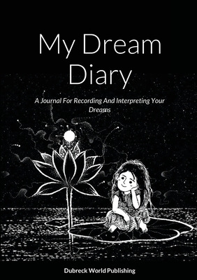 Libro My Dream Diary: A Journal For Recording And Interpr...