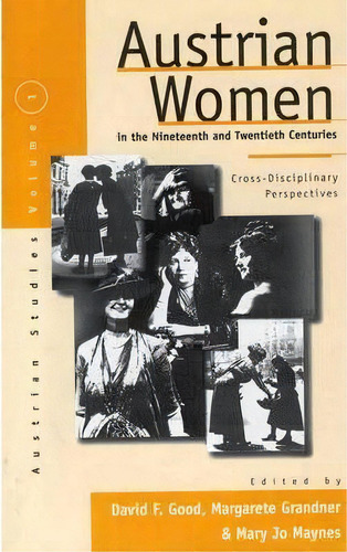 Austrian Women In The Nineteenth And Twentieth Centuries, De David F. Good. Editorial Berghahn Books Incorporated, Tapa Dura En Inglés