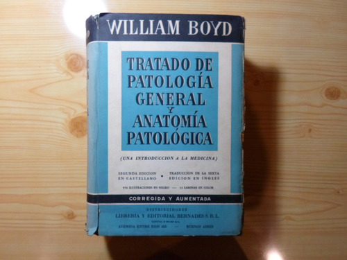 Tratado De Patología General Y Anatomia Patologica - W. Boyd