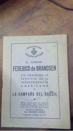 Libro El Coronel Federico Brandsen Y La Campaña De Brasil