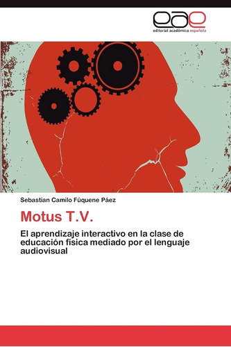 Libro: Motus T.v.: El Aprendizaje Interactivo En La Clase De