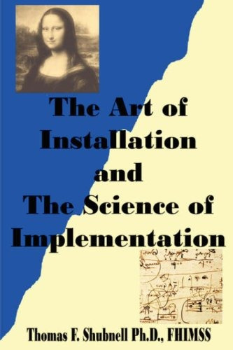 The Art Of Installation And The Science Of Implementation