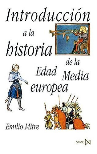 Introduccion A La Historia De La Edad Media Europea - Mitre 