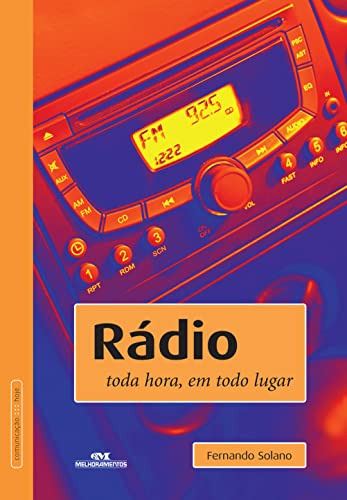 Libro Rádio Toda Hora Em Todo Lugar De Fernando Solano Melho