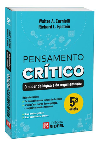 Pensamento Crítico   O Poder Da Lógica E Da Argumentação, De Walter A. Carnielli / Richard L. Epstein. Editora Rideel Editora ( Bicho Esperto ), Capa Mole Em Português