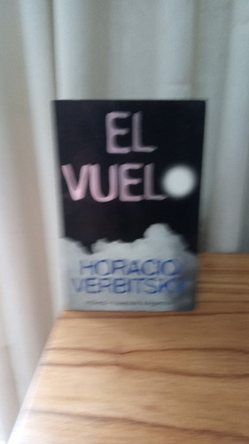 El Vuelo - Horacio Verbitsky