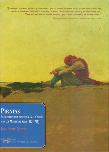 Piratas. Filibusterismo  Y Piratería En El Caribe Y En Los M