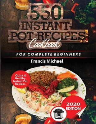 Libro 550 Instant Pot Recipes Cookbook : Quick & Healthy ...