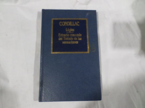 Condillac-logica-extracto Razonado Del Tratado De Las Sensa