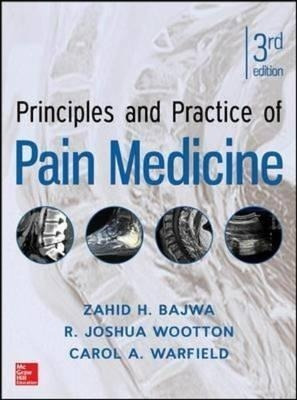 Principles And Practice Of Pain Medicine - Carol A. Warfi...