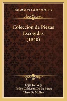 Libro Coleccion De Piezas Escogidas (1840) - Lope De Vega