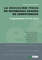 Comprar Programacion De 3er.curso La Educacion Fisica En Secundaria Basada En Competencias: Programación De 3er Curso, De Ureña Villanueva Fernando., Vol. 1. Editorial Inde S.a., Tapa Blanda En Español, 2010