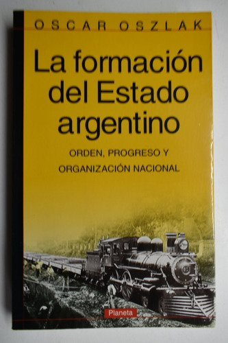 La Formación Del Estado Argentino Oscar Oszlak          C128