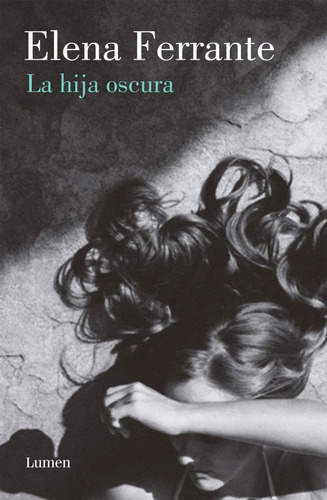 La Hija Oscura - Elena Ferrante