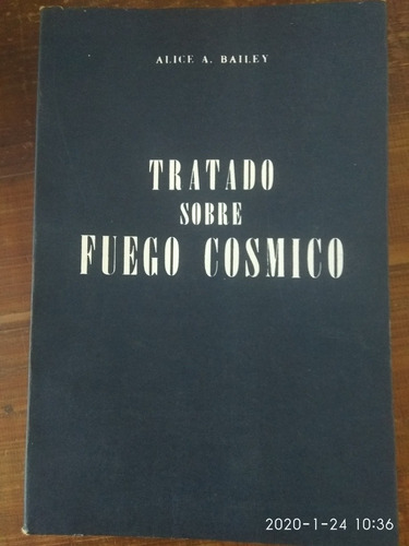 Tratado Sobre Fuego Cosmico - Alice Bailey