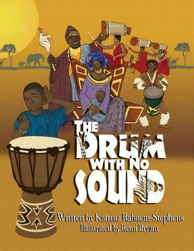 The Drum With No Sound, De Katrina Rahman-stephens. Editorial Playpen Publishing, Tapa Blanda En Inglés
