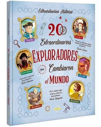 20 Extraordinarios Exploradores Que Cambiaron El Mundo